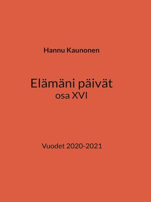 cover image of Elämäni päivät osa XVI